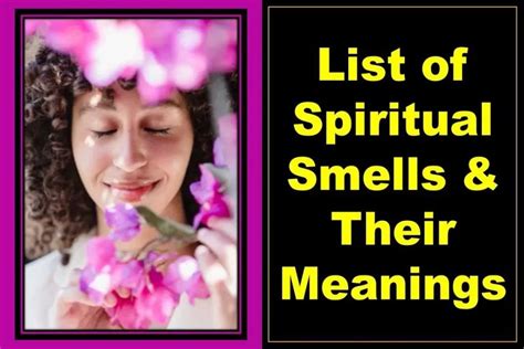 This sense of smell becomes your discernment. . List of spiritual smells